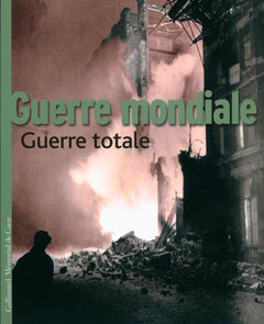 Guerre mondiale - Guerre totale