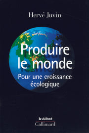 Produire le monde