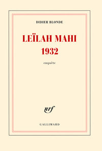 Leïlah Mahi 1932: Enquête