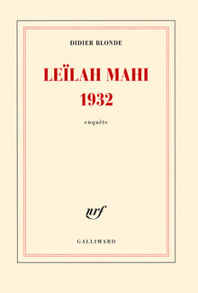 Leïlah Mahi 1932: Enquête
