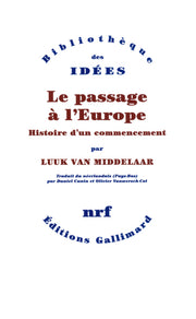 Le passage à l'Europe: Histoire d'un commencement