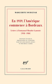 En 1939, l'Amérique commence à Bordeaux