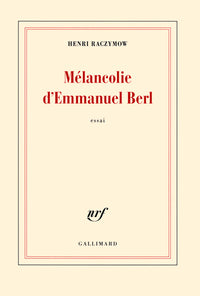 Mélancolie d'Emmanuel Berl