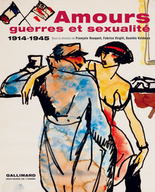 Amours, guerres et sexualité: (1914-1945)