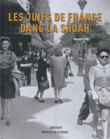 Les Juifs de France dans la Shoah