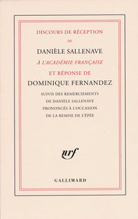 Discours de réception de Danièle Sallenave à l'Académie française et réponse de Dominique Fernandez