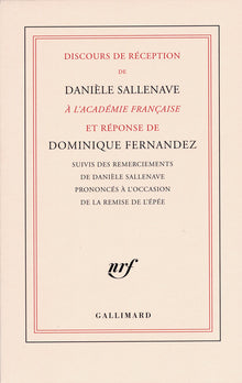 Discours de réception de Danièle Sallenave à l'Académie française et réponse de Dominique Fernandez