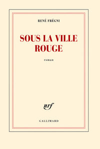 Sous la ville rouge