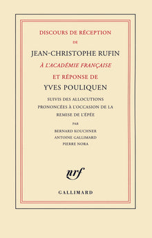 Discours de réception de Jean-Christophe Rufin à l'Académie française et réponse d'Yves Pouliquen