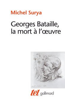 Georges Bataille, la mort à l'oeuvre