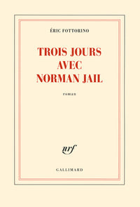 Trois jours avec Norman Jail