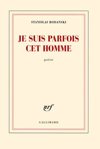 Je suis parfois cet homme