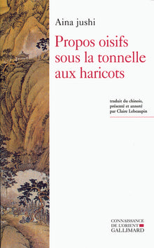 Propos oisifs sous la tonnelle aux haricots