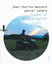 Tunnel of mondialisation/J'ai grandi à côté de la vie