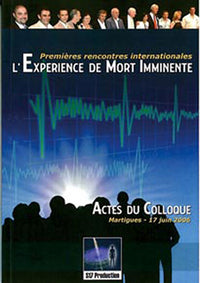 Expérience de mort imminente - Colloque 17 juin 2006