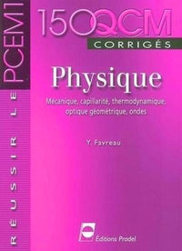 Physique. Mécanique, capillarité, thermodynamique, optique géométrique, ondes