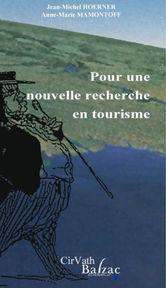 Pour une nouvelle recherche en tourisme