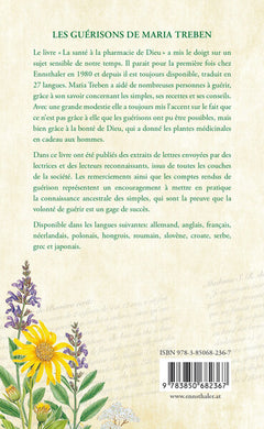 Les guérisons de Maria Treben - Lettres et témoignages de guérisons d'après son ouvrage La santé à la pharmacie du Bon Dieu