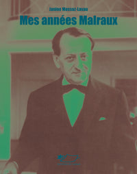 Mes années Malraux