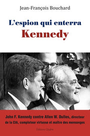 L'espion qui enterra Kennedy