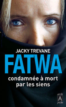 Fatwa: Condamnée à mort par les siens
