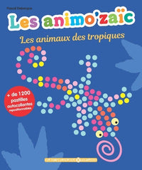 Les animo'aïc - Les animaux des tropiques