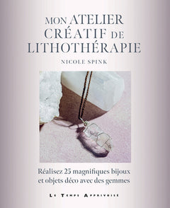 Mon atelier créatif de lithothérapie