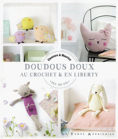 Doudous doux au crochet & en liberty