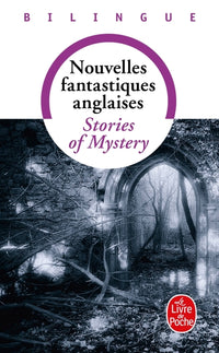 Stories of mistery - Nouvelles fantastiques, édition bilingue