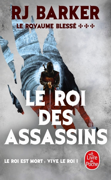 Le Roi des Assassins (Le Royaume blessé, Tome 3)