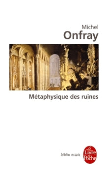 Métaphysique des ruines