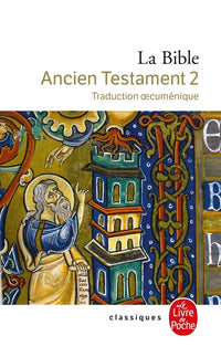 La Bible - Ancien Testament tome 2
