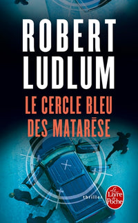 Le Cercle bleu des Matarèse (en 1 volume)