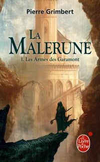 Les Armes des Garamont (La Malerune, Tome 1)