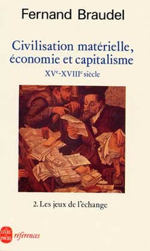 Civilisation matérielle, économie et capitalisme tome 2