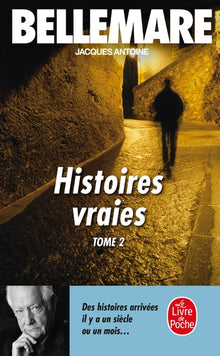Histoires vraies (Tome 2)