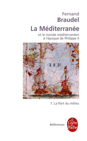La Méditerranée et le monde méditerranéen à l'époque de Philippe II tome 1