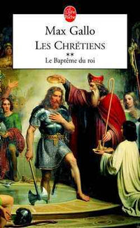 Les Chrétiens - Le Baptême du roi