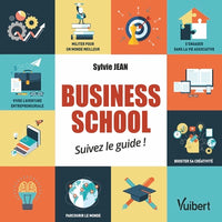 Business school : suivez le guide !