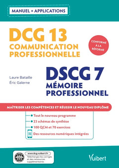 DCG 13 - Communication professionnelle  DSCG 7 - Mémoire professionnel  Avec applications