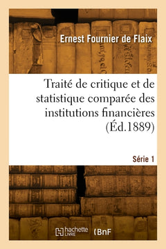 Traité de critique et de statistique comparée des institutions financières
