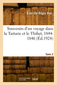 Souvenirs d'un voyage dans la Tartarie et le Thibet