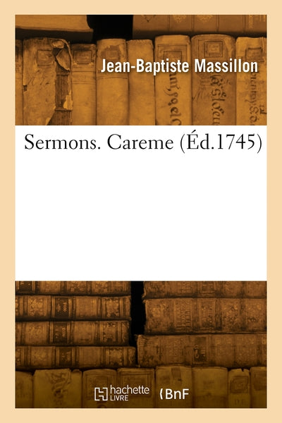 Sermons. Tome 1. Carême