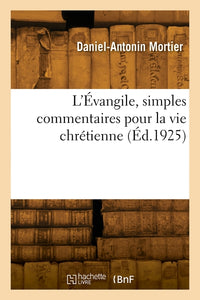 L'Évangile, simples commentaires pour la vie chrétienne