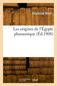 Les origines de l'Égypte pharaonique