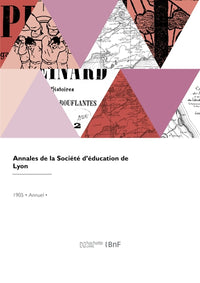 Annales de la Société d'éducation de Lyon