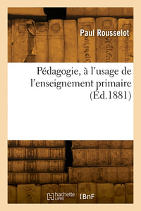Pédagogie, à l'usage de l'enseignement primaire