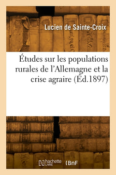Études sur les populations rurales de l'Allemagne et la crise agraire