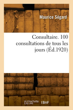 Consultaire. 100 consultations de tous les jours