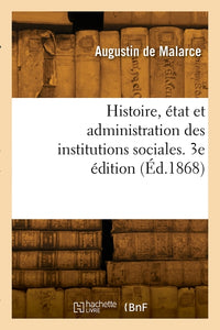 Histoire, état et administration des institutions sociales